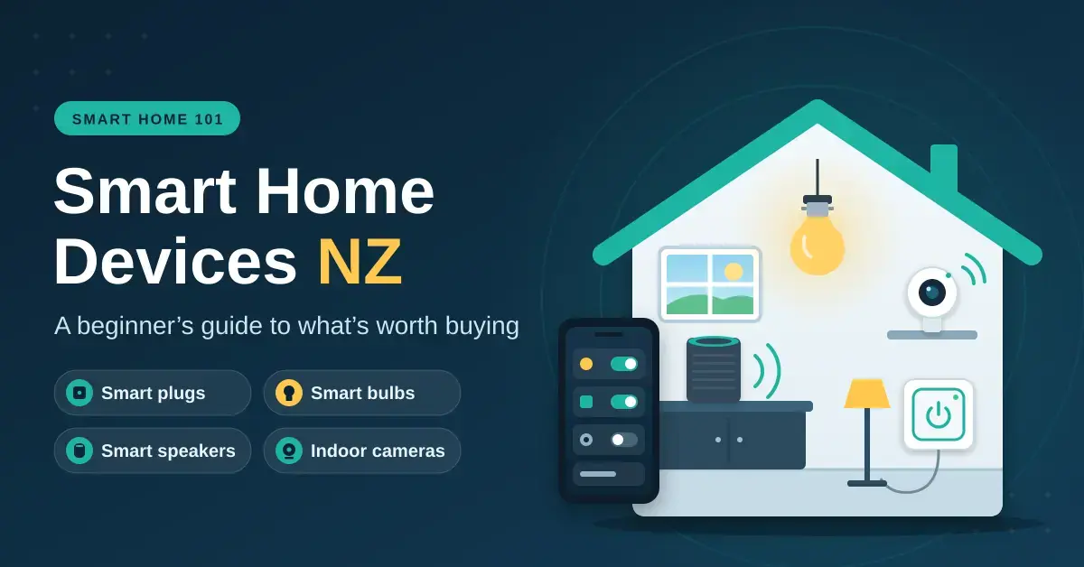 Illustration of a house with a glowing smart bulb, smart speaker, indoor camera and smart plug controlled from a phone app, next to the title “Smart Home Devices NZ: A beginner’s guide to what’s worth buying”.