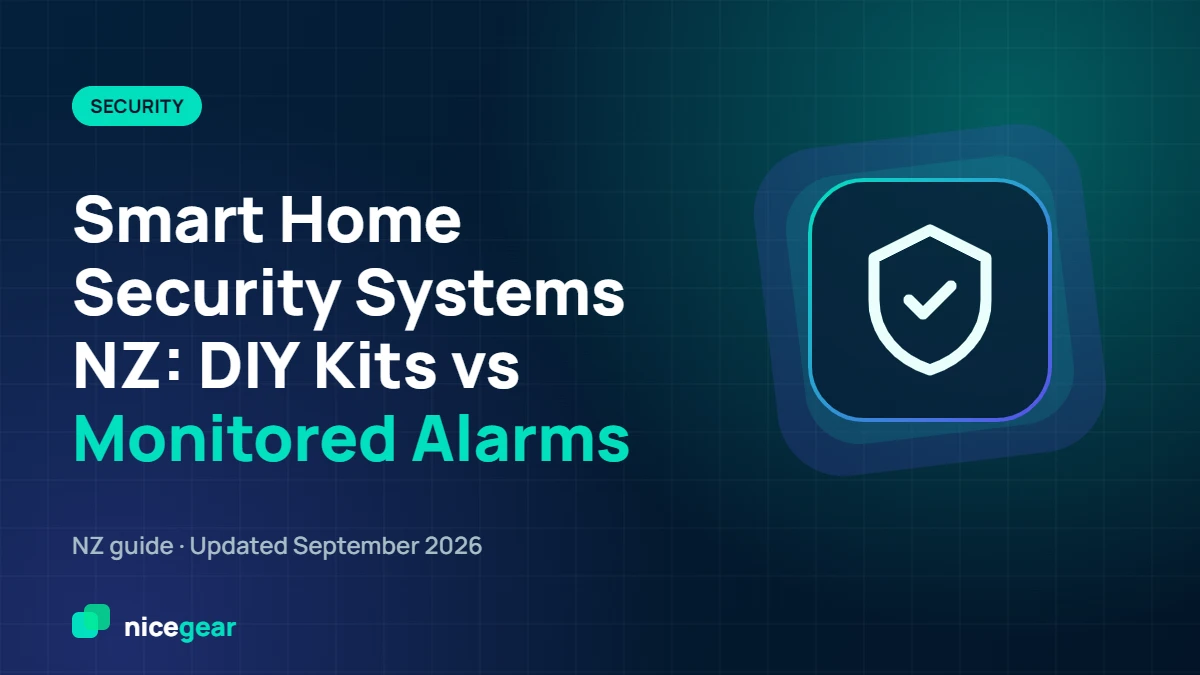 Smart home security systems NZ: DIY kits vs monitored alarms guide