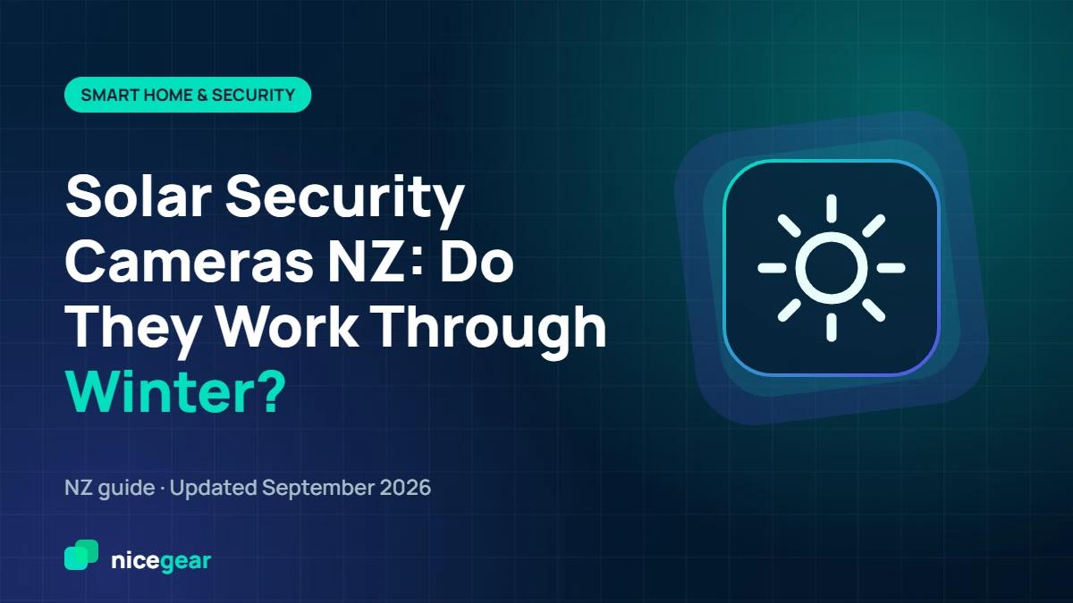 Solar security camera NZ guide: do solar powered security cameras work through a southern winter
